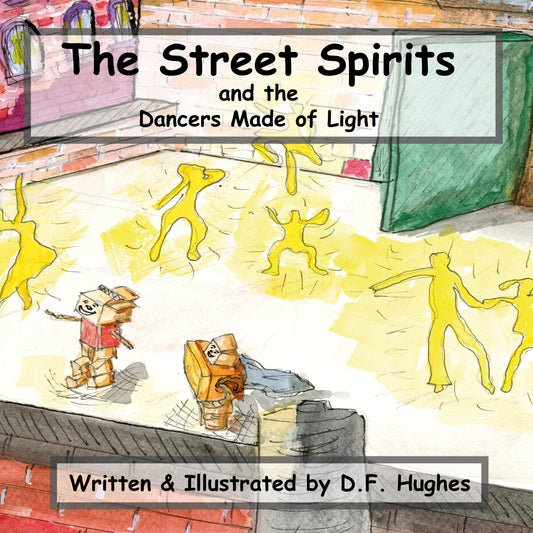 The Street Spirits and the Dancers Made of Light